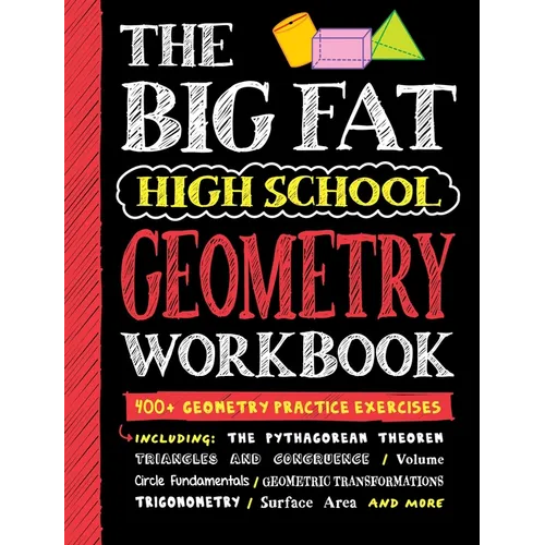 Big Fat High School Geometry Workbook: 400+ Geometry Practice Exercises - Paperback