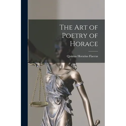 The Art of Poetry of Horace