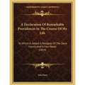 A Declaration Of Remarkable Providences In The Course Of My Life: To Which Is Added A Pedigree Of The Dane Family, And A Few Notes (1854) - Paperback