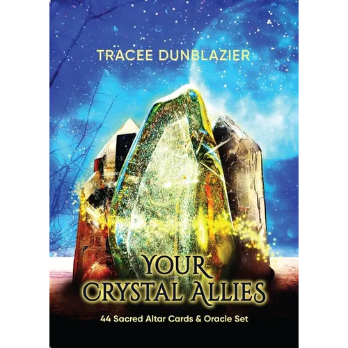 Your Crystal Allies: 44 Sacred Altar Cards & Oracle Set - Paperback
