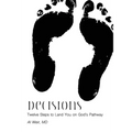 Decisions: Twleve Steps to Land You on God's Pathway - Paperback