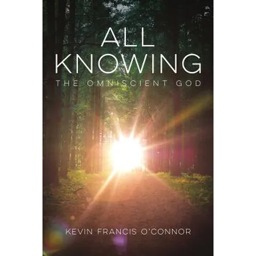 All Knowing: The Omniscient God - Paperback