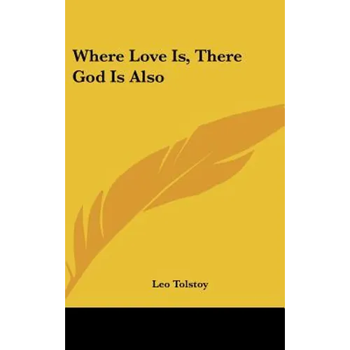 Where Love Is, There God Is Also - Hardcover
