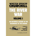 The River War Volume 1: An Historical Account of the Reconquest of the Soudan