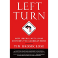 Left Turn: How Liberal Media Bias Distorts the American Mind - Paperback
