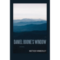 Daniel Boone's Window: Poems - Paperback