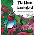 The Mean Hummingbird - Hardcover