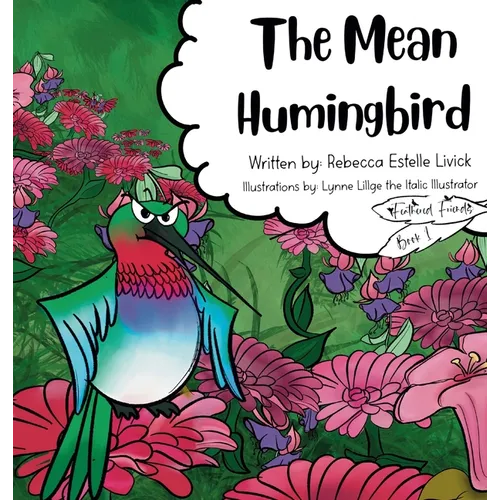 The Mean Hummingbird - Hardcover