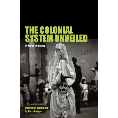 The Colonial System Unveiled - Paperback