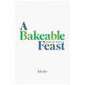 A Bakeable Feast - Paperback