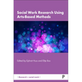 Social Work Research Using Arts-Based Methods - Paperback