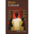 Black Cultural Mythology - Paperback