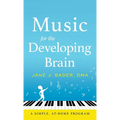 Music for the Developing Brain: A Simple, At-Home Program - Hardcover