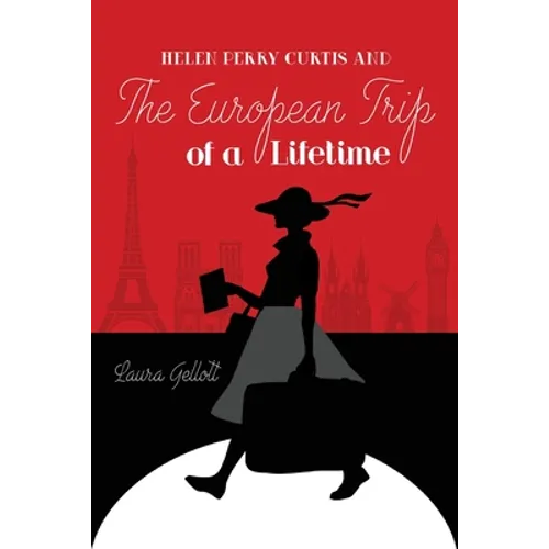 Helen Perry Curtis and The European Trip of a Lifetime - Paperback