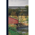 Groton, Conn. 1705-1905