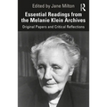 Essential Readings from the Melanie Klein Archives: Original Papers and Critical Reflections - Paperback