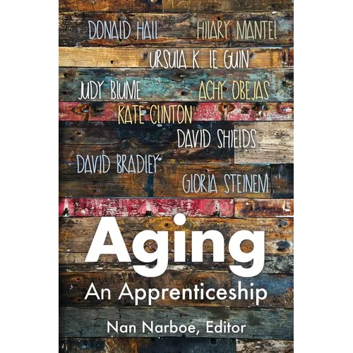 Aging: An Apprenticeship - Paperback