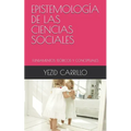 Epistemología de Las Ciencias Sociales: Fundamentos Teóricos Y Conceptuales - Paperback