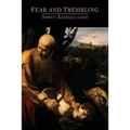 Fear and Trembling: A Dialectical Lyric - Paperback