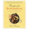 Recipes for Redemption: A Companion Cookbook to a Cup of Redemption - Paperback