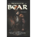 Chronicles of the Bear: Volume I - Paperback