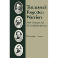 Tennessee's Forgotten Warriors: Frank Cheatham and His Confederate Division