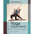 Yoga Adjustments: Philosophy, Principles, and Techniques - Paperback