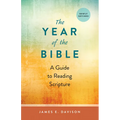 The Year of the Bible: A Guide to Reading Scripture, Newly Revised - Paperback