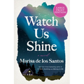 Watch Us Shine - Paperback