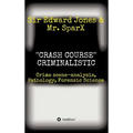 ''CRASH COURSE'' Criminalistic - Hardcover