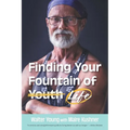 Finding Your Fountain of Life - Paperback