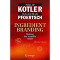 Ingredient Branding: Making the Invisible Visible - Hardcover