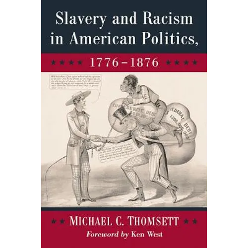 Slavery and Racism in American Politics, 1776-1876