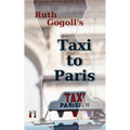 Ruth Gogoll's Taxi to Paris - Paperback