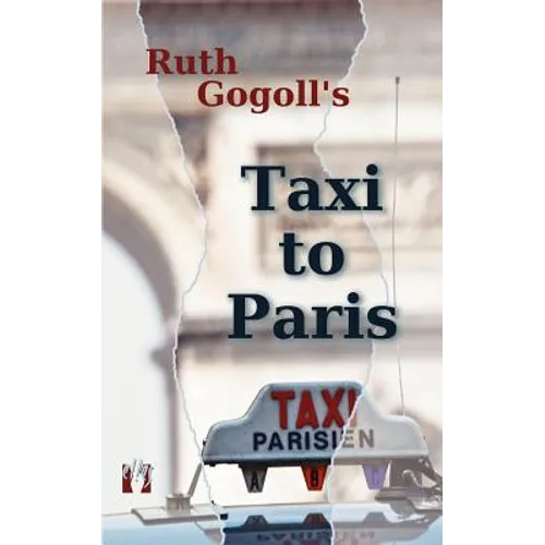 Ruth Gogoll's Taxi to Paris - Paperback