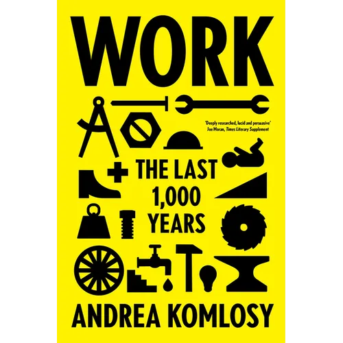 Work: The Last 1,000 Years - Paperback