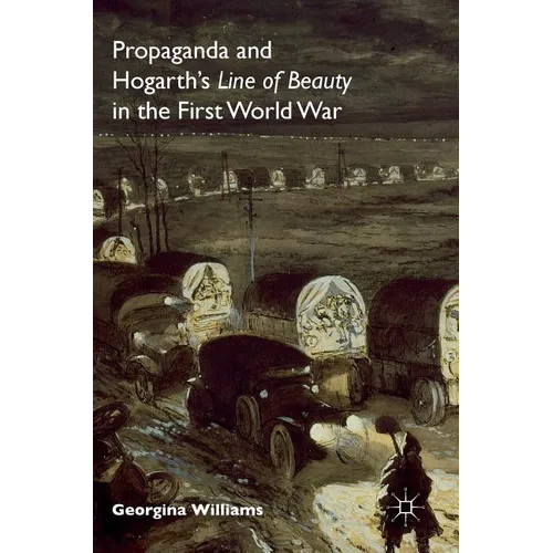 Propaganda and Hogarth's Line of Beauty in the First World War