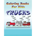 Coloring Books for Kids: Trucks - Paperback