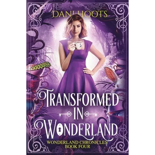 Transformed in Wonderland - Hardcover