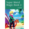 Super Weird Magic Book 2 - Paperback
