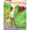 When Meeting a Miracle - Hardcover