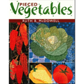 Pieced Vegetables - Print on Demand Edition - Paperback