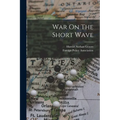 War On The Short Wave