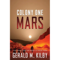 Colony One Mars: A SciFi Thriller - Paperback