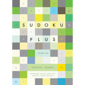Sudoku Plus, Volume Five: Handmade Puzzles from the World's Puzzle Master - Paperback