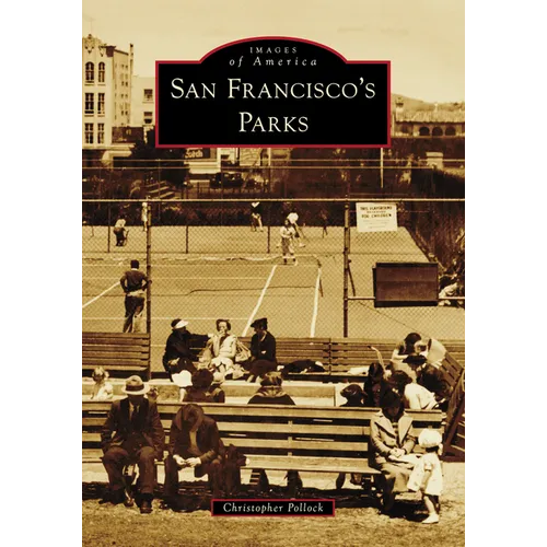 San Francisco's Parks - Paperback