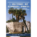 A History of Florida Forts: Florida's Lonely Outposts