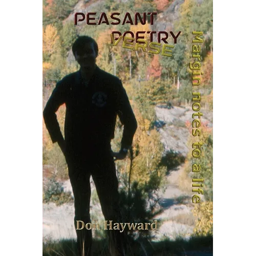 Peasant Poetry (Verse): Margin Notes to a Life - Paperback