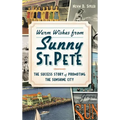 Warm Wishes from Sunny St. Pete: The Success Story of Promoting the Sunshine City