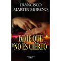 Dime Que No Es Cierto / Tell Me It Isn't True - Paperback